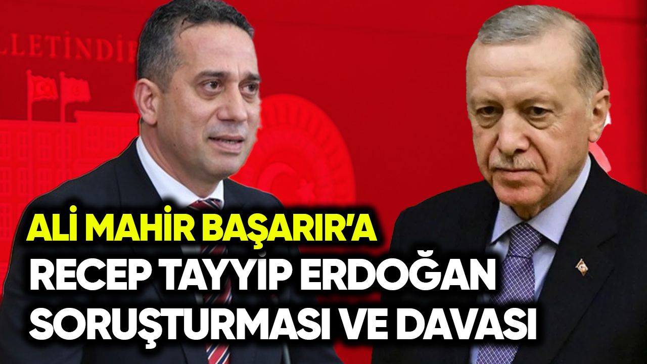 Başarır’a Erdoğan soruşturması ve tazminat davası
