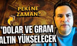 Dolar ve altın çok büyük ters köşe yapacak: Bu tarihe dikkat!