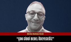 Merkez Bankası itirafı: Çok ciddi bedel ödeyeceğiz