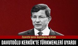 Davutoğlu Kerkük'te Türkmenleri uyardı