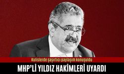 MHP’li Yıldız hâkimleri uyardı, kulislerde şaşırtıcı paylaşım konuşuldu