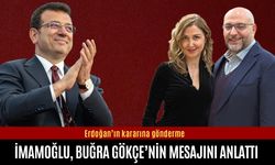 Ekrem İmamoğlu, Buğra Gökçe’nin mesajını anlattı
