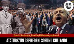 Kılıçdaroğlu iddialara Atatürk’ün Sakarya Muharebesi sözüyle yanıt verdi