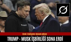 Trump – Musk işbirliği sona erdi