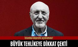 Deprem uzmanı İstanbul için büyük tehlikeye dikkat çekti
