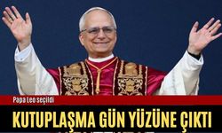 Papa Leo seçildi kilise içi kutuplaşma gün yüzüne çıktı