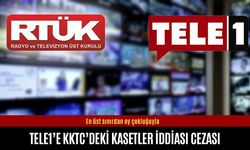 RTÜK’ten TELE1’e üst sınırdan KKTC’deki kasetler iddiası cezası