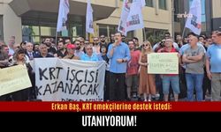 Erkan Baş, KRT emekçilerine destek istedi: Utanıyorum