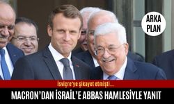 Macron’dan İsrail’e Abbas hamlesiyle yanıt