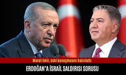 Murat Emir’den Erdoğan’a İsrail saldırısı sorusu
