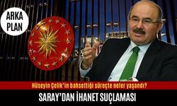 Saray'ın Hüseyin Çelik’i ihanetle suçladığı süreçte neler yaşandı?