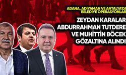 Zeydan Karalar, Abdurrahman Tutdere ve Muhittin Böcek gözaltına alındı