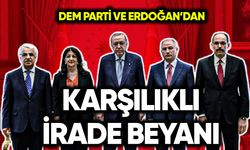 DEM Parti ve Erdoğan’dan karşılıklı irade beyanı
