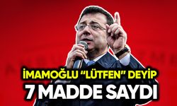 İmamoğlu, “lütfen” deyip 7 madde saydı