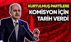 Numan Kurtulmuş partilere komisyon için tarih verdi