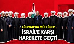 Lübnan’da müftüler İsrail’e karşı harekete geçti