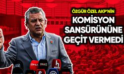 Özgür Özel, AKP’nin komisyon sansürüne geçit vermedi