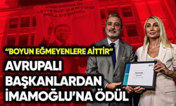 Avrupalı başkanlardan İmamoğlu’na ödül: Boyun eğmeyenlere aittir