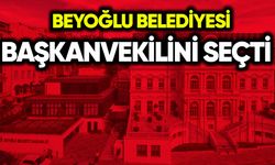 Beyoğlu Belediyesi Başkanvekilini seçti