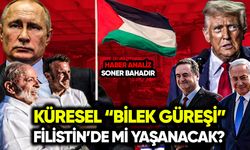 Küresel “bilek güreşi” Filistin’de mi yaşanacak?