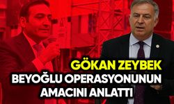 Gökan Zeybek Beyoğlu operasyonunun amacını anlattı