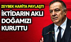 Zeybek harita paylaştı: İktidarın aklı doğamızı kuruttu