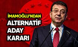 İmamoğlu’ndan alternatif aday kararı