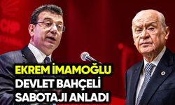 İmamoğlu: Bahçeli sabotajı anladı