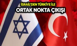İsrail’den Türkiye ile ortak nokta çıkışı