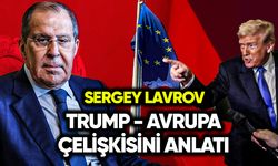 Lavrov Trump – Avrupa çelişkisini anlattı