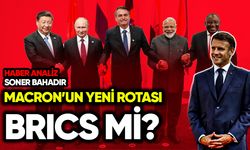 Macron’un yeni rotası BRICS mi?
