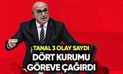 Tanal 3 iddia saydı: 4 kurumu göreve çağırdı