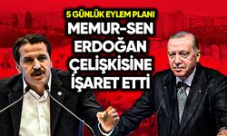 Memur-Sen Erdoğan çelişkisine işaret etti: 5 günlük eylem takvimi