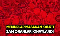 Memurlar masadan çekildi: Zam oranları onaylandı