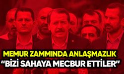 Memur zammında anlaşmazlık: Bize sahayı işaret ettiler