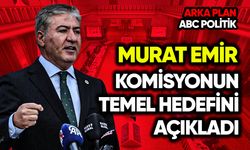 Murat Emir, komisyonun temel hedefini açıkladı