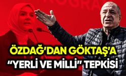 Özdağ’dan Göktaş’a “yerli ve milli” tepkisi: Hazır olun