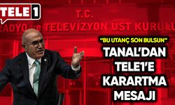 Tanal’dan TELE1 mesajı: Bu utanç sona ermeli