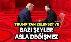 Trump’tan Zelenski’ye: Bazı şeyler değişmez