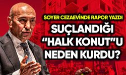 Soyer suçlandığı “Halk Konut”u neden kurduğunu anlattı