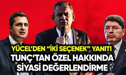 Yücel'den Özel hakkında siyasi yorum yapan Tunç’a “iki seçenek” yanıtı