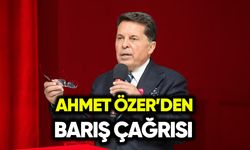 Ahmet Özer’den barış çağrısı