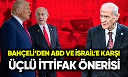 Bahçeli ABD ve İsrail’e karşı üçlü ittifak önerdi
