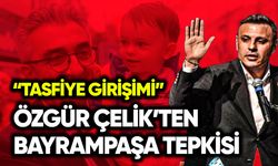 Özgür Çelik’ten Bayrampaşa tepkisi: Tasfiye girişimi