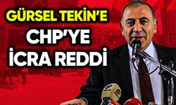 Gürsel Tekin’e CHP'ye icra reddi