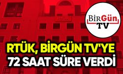 RTÜK BirGün TV'ye 72 saat süre verdi