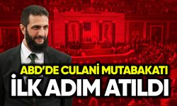 ABD’de Culani mutabakatı! İlk adım atıldı