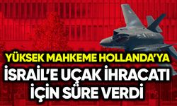 Yüksek Mahkeme Hollanda hükumetine İsrail’e uçak ihracatı için süre verdi