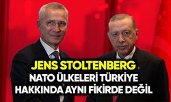 Stoltenberg: NATO ülkeleri Türkiye hakkında aynı fikirde değil