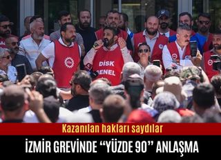 İzmir grevinde “yüzde 90” anlaşma